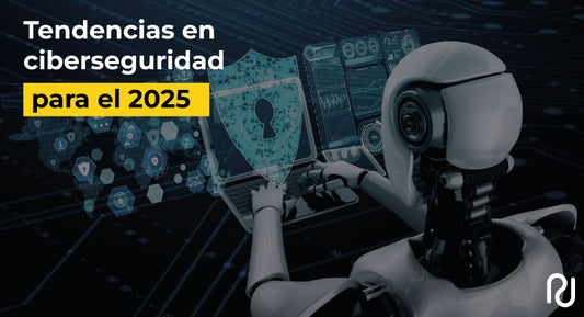 tendencias en ciberseguridad para el 2025